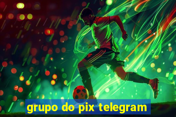 grupo do pix telegram